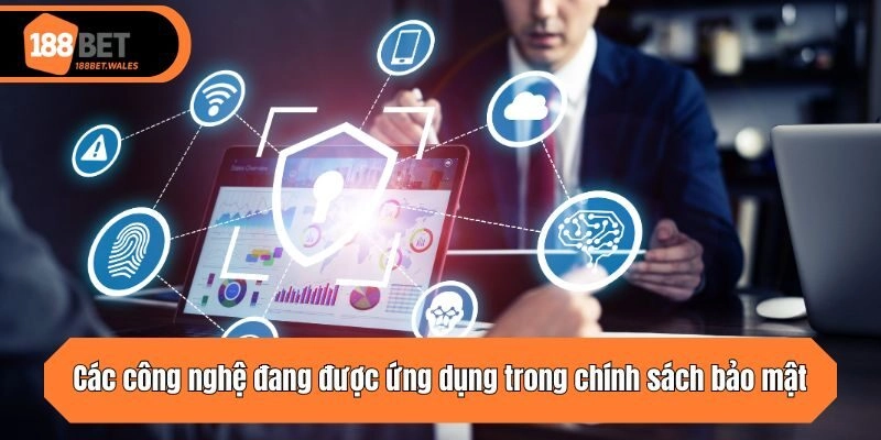 Các công nghệ đang được ứng dụng trong bảo mật