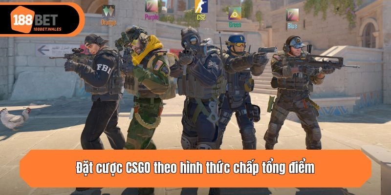 Đặt cược CSGO theo hình thức chấp tổng điểm