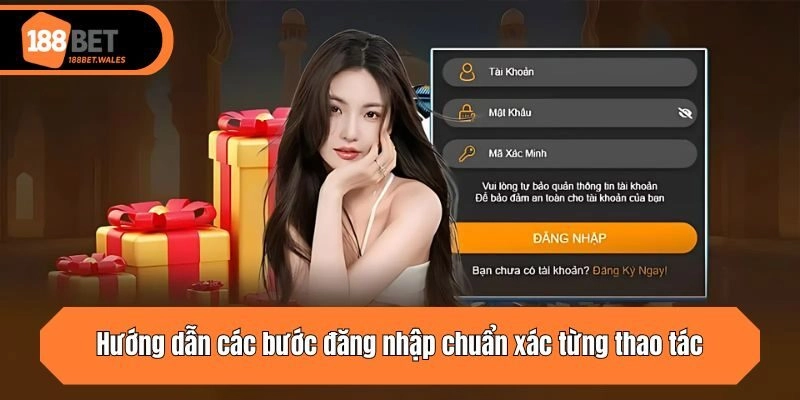 Hướng dẫn các bước đăng nhập chuẩn xác từng thao tác