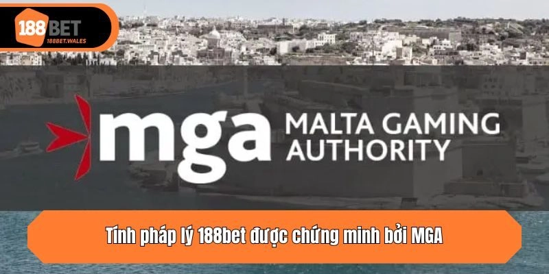 Tính pháp lý 188bet được chứng minh bởi MGA