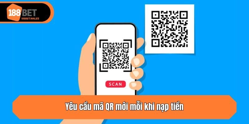 Yêu cầu mã QR mới mỗi khi nạp tiền